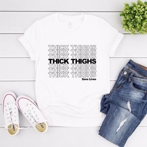Thick Thighs Save Lives Graphic Tee